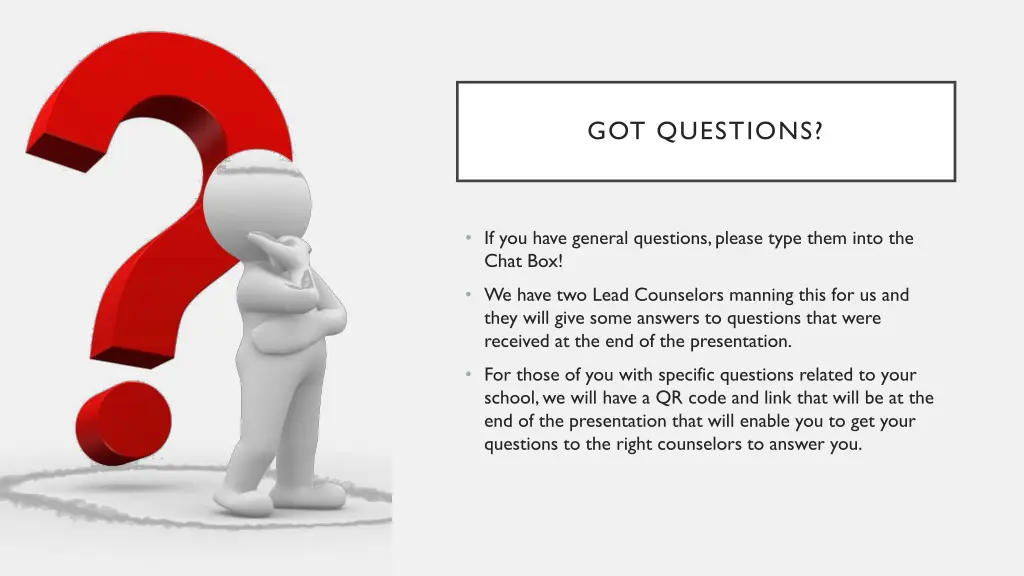 got questions