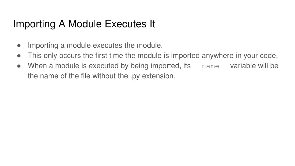importing a module executes it