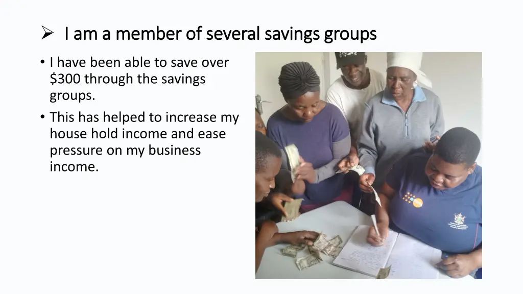 i am a member of several savings groups