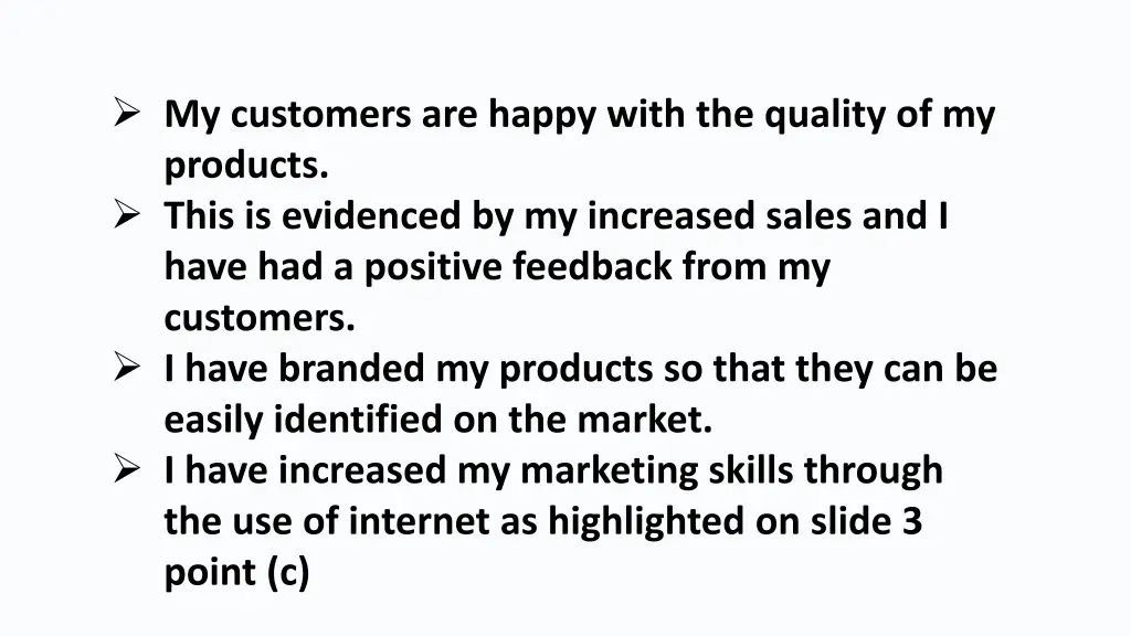 my customers are happy with the quality