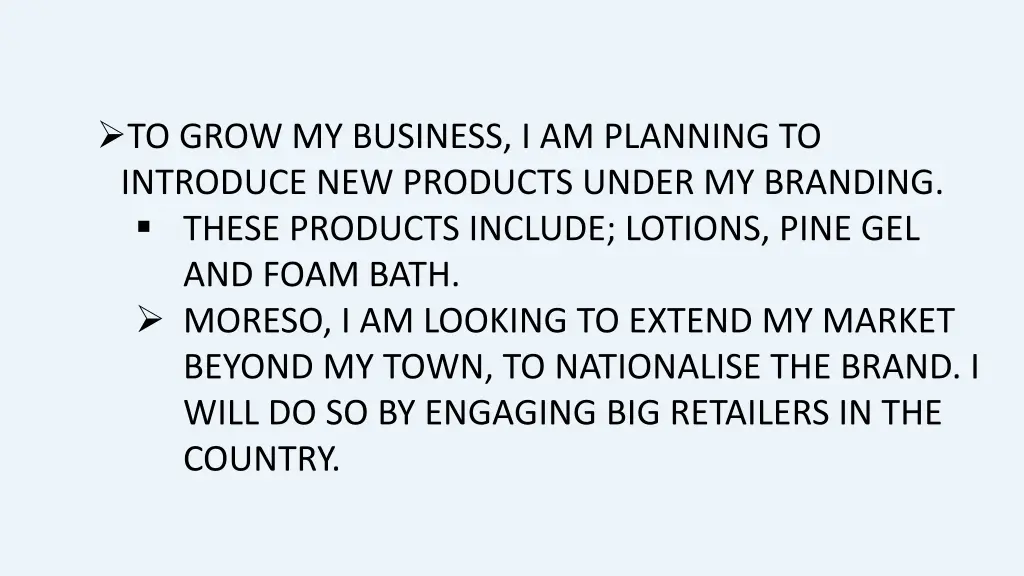 to grow my business i am planning to introduce