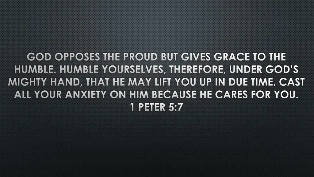 god opposes the proud but gives grace