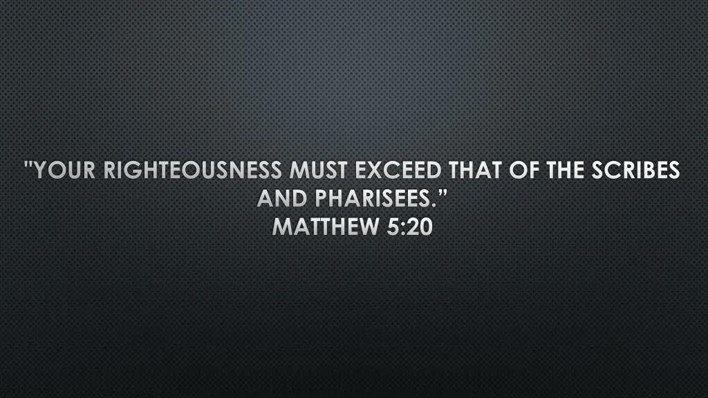 your righteousness must exceed that
