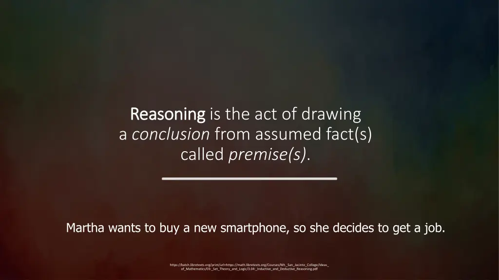 reasoning reasoning is the act of drawing