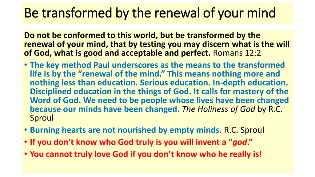 be transformed by the renewal of your mind 1