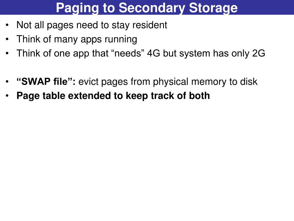 paging to secondary storage not all pages need