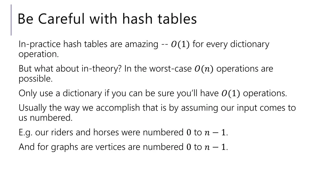 be careful with hash tables