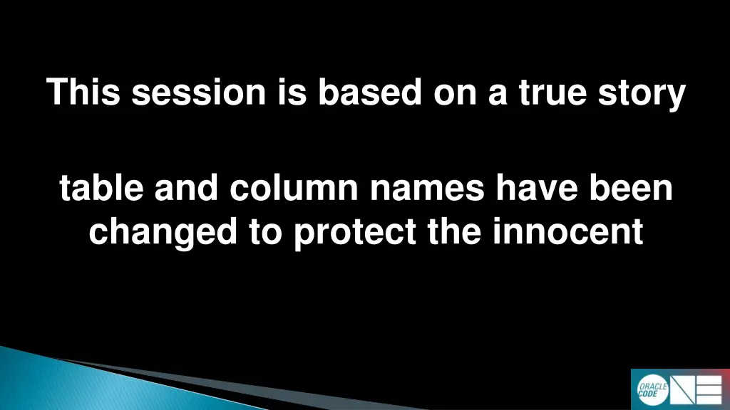 this session is based on a true story