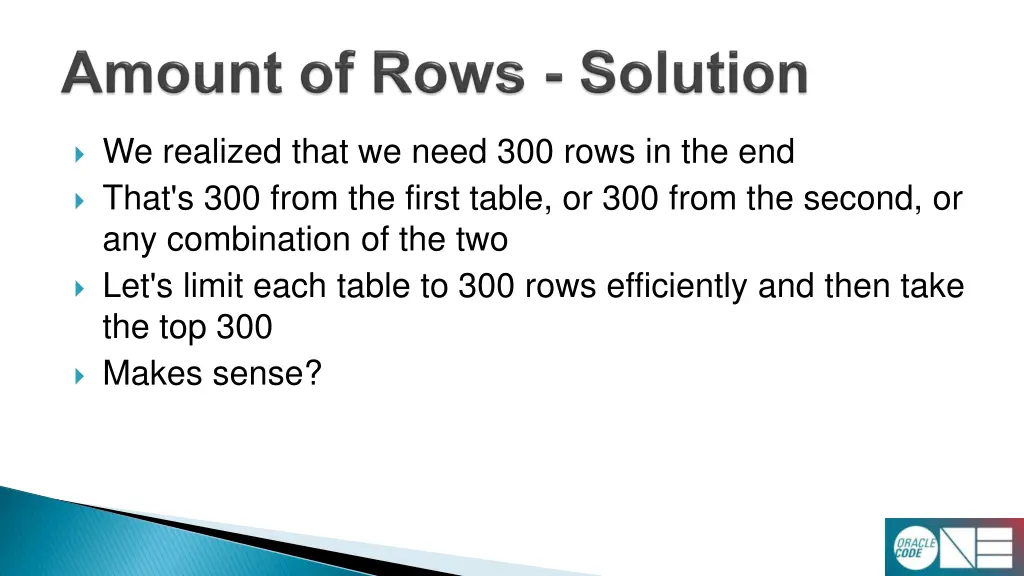 we realized that we need 300 rows in the end that