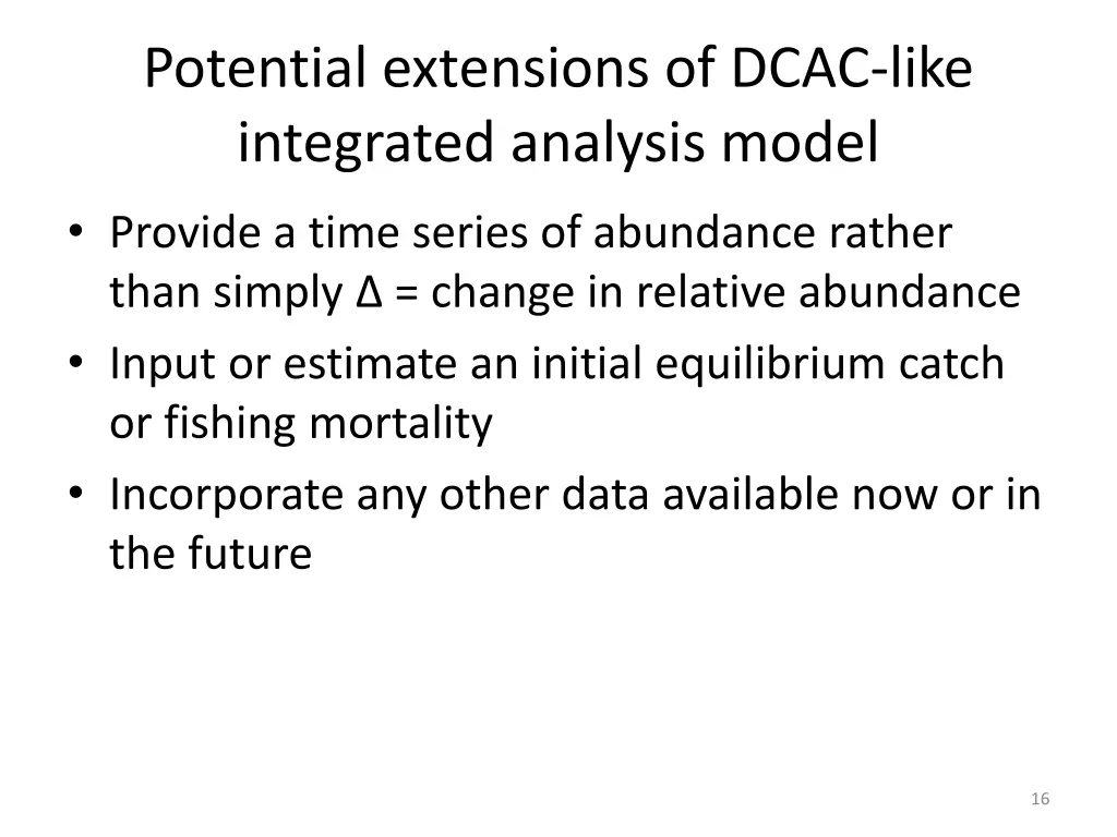 potential extensions of dcac like integrated