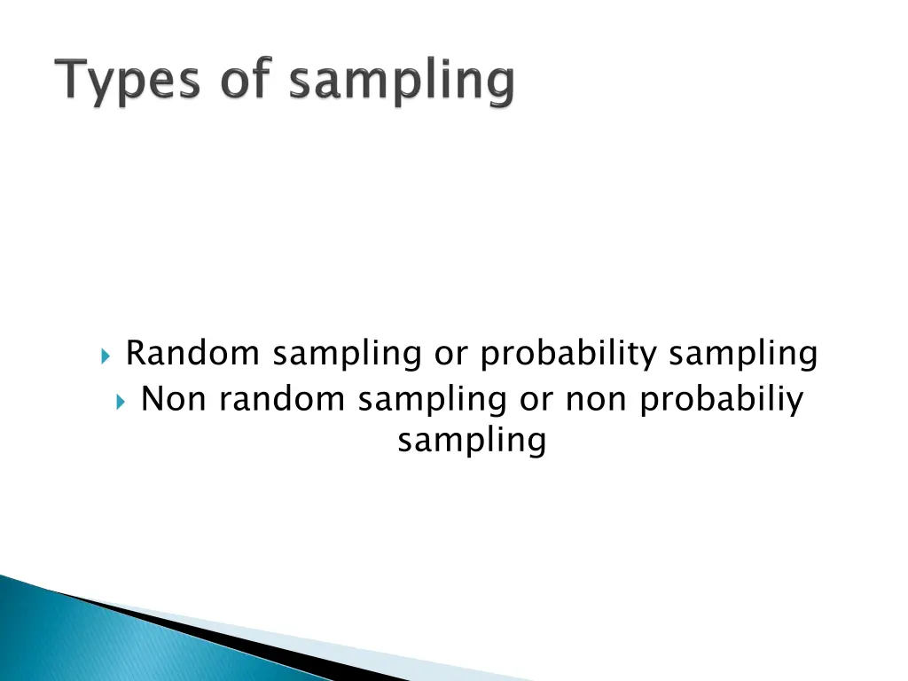 random sampling or probability sampling