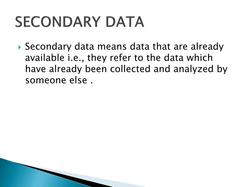secondary data means data that are already