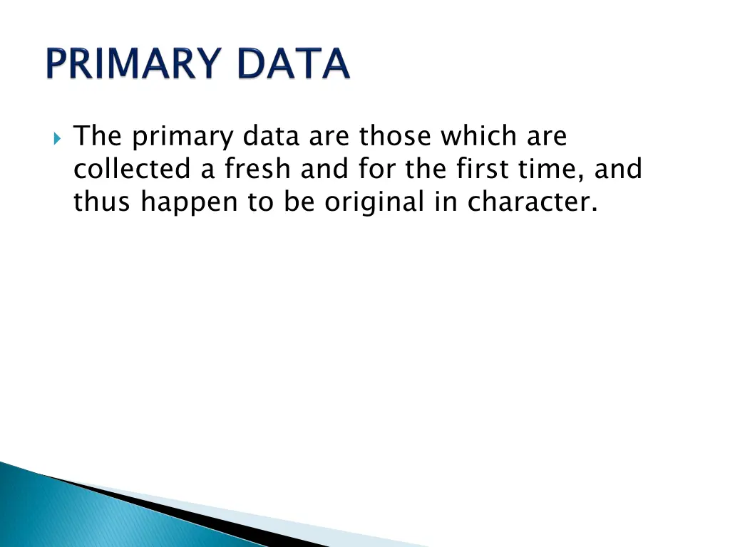 the primary data are those which are collected