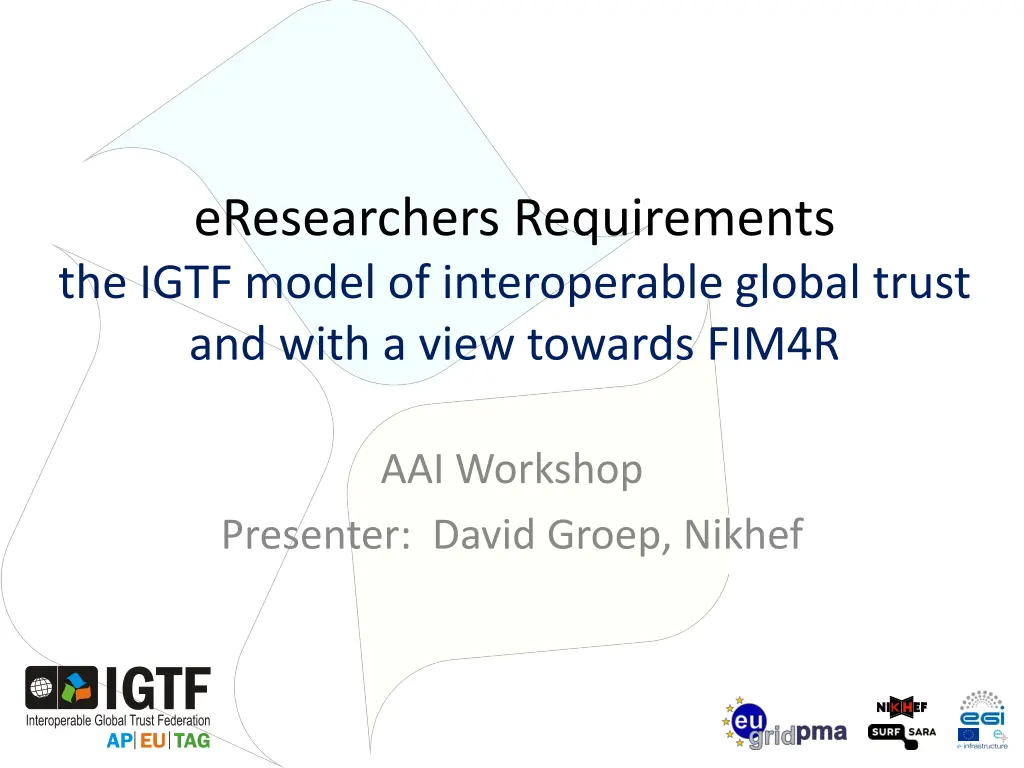 eresearchers requirements the igtf model