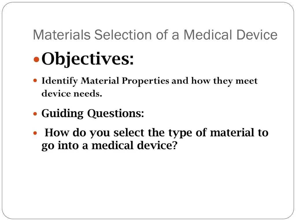 materials selection of a medical device objectives