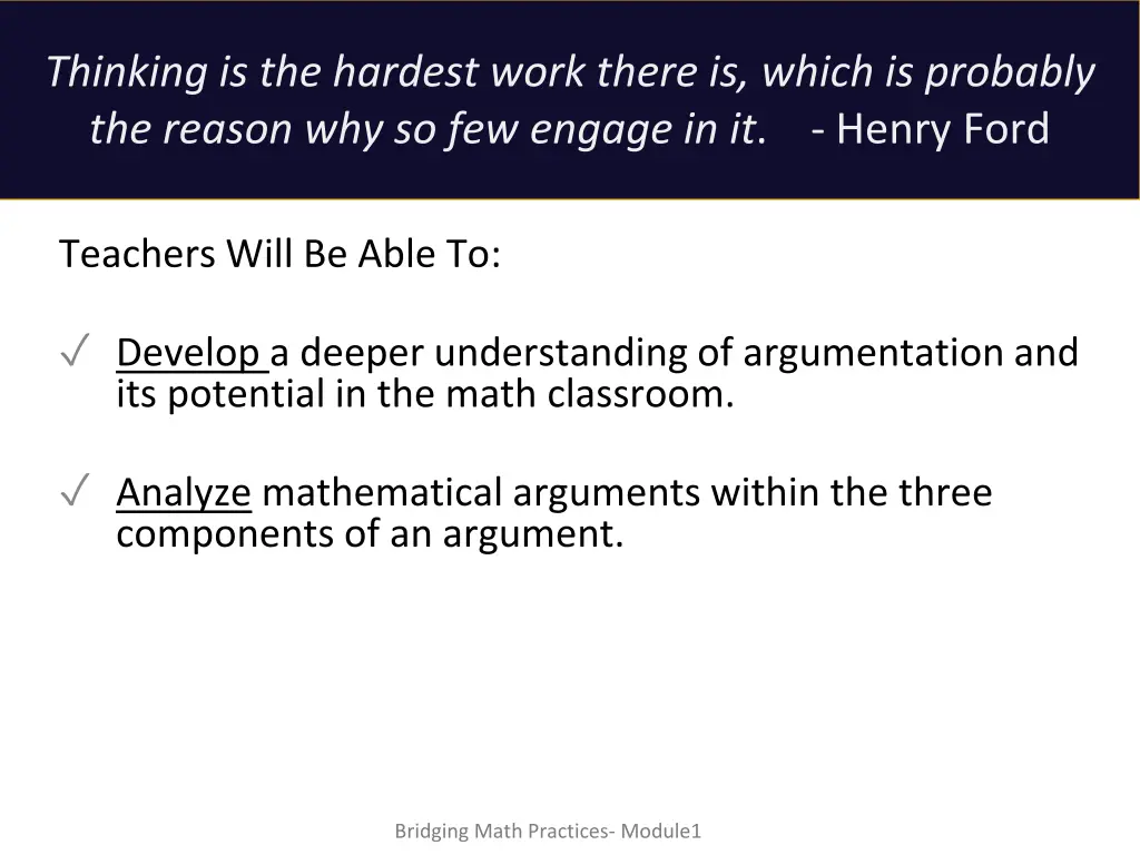 thinking is the hardest work there is which