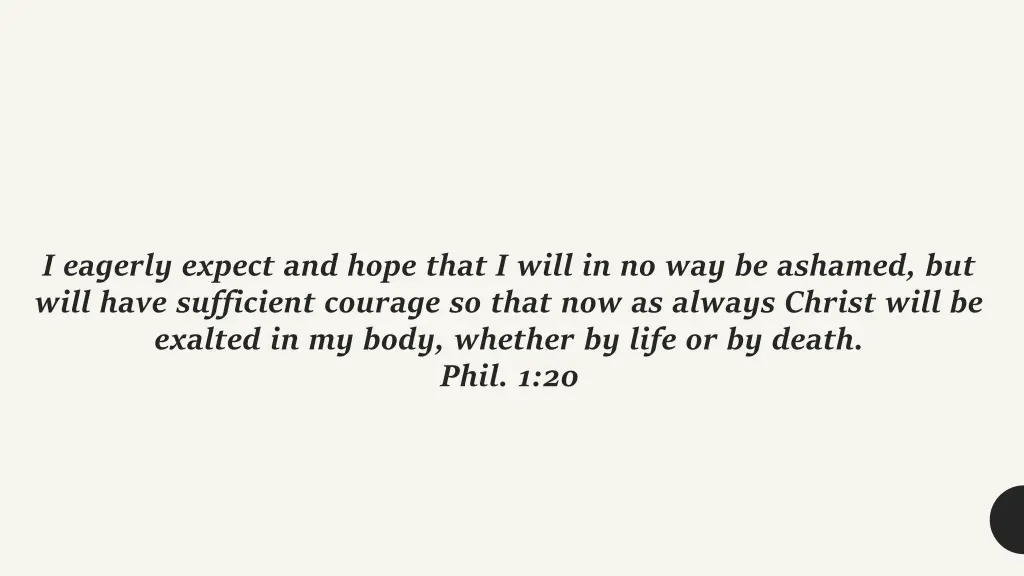 i eagerly expect and hope that i will