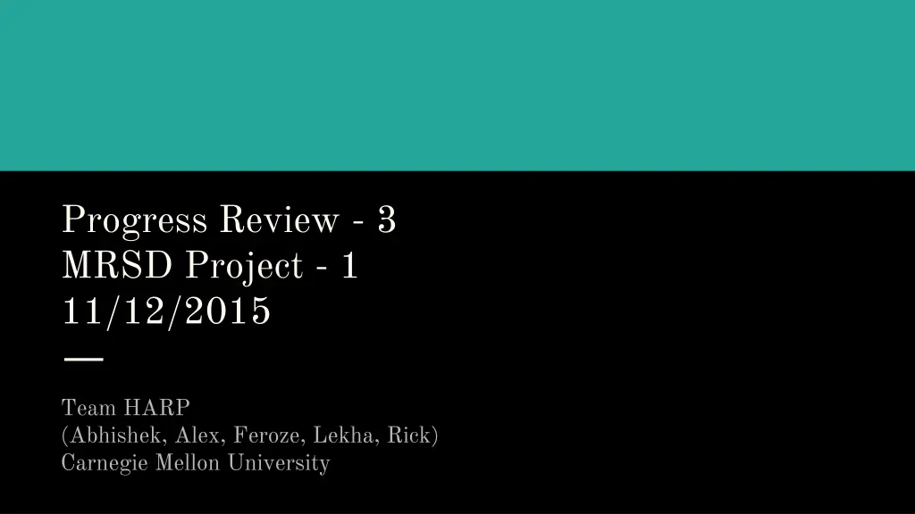 progress review 3 mrsd project 1 11 12 2015