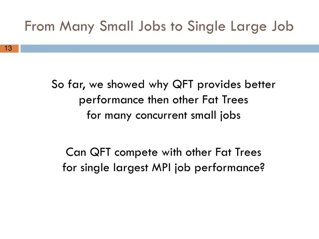 from many small jobs to single large job