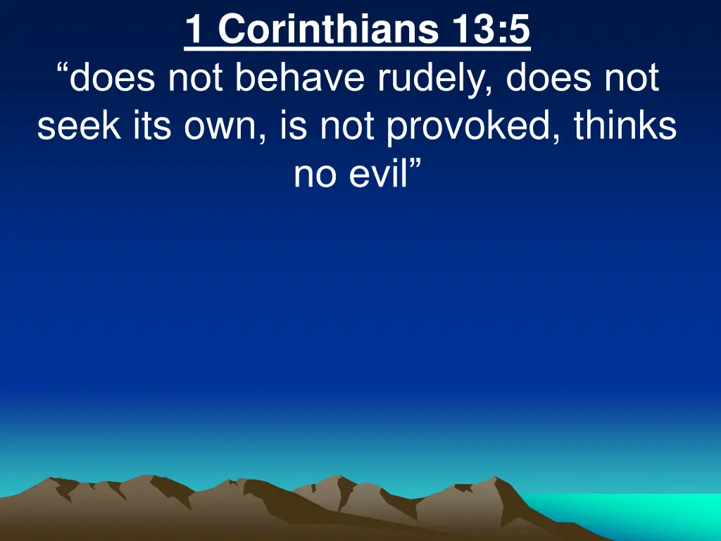 1 corinthians 13 5 does not behave rudely does