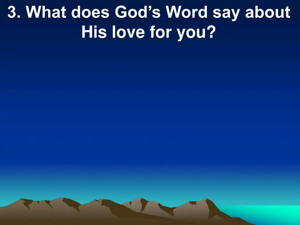 3 what does god s word say about his love for you