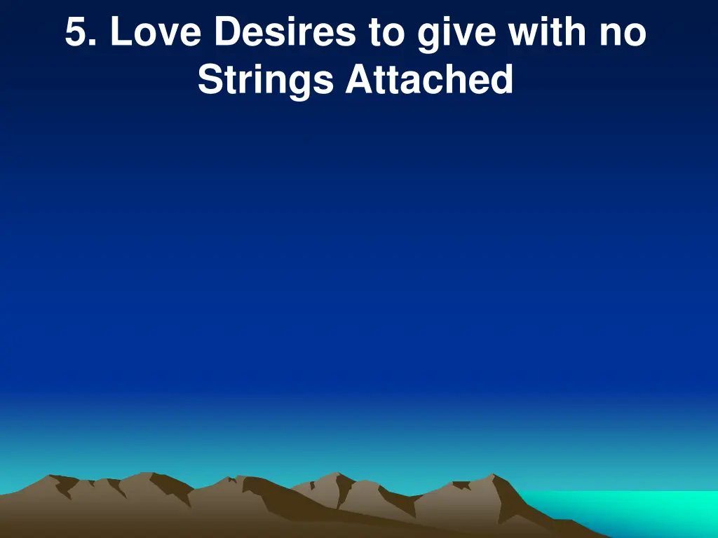 5 love desires to give with no strings attached
