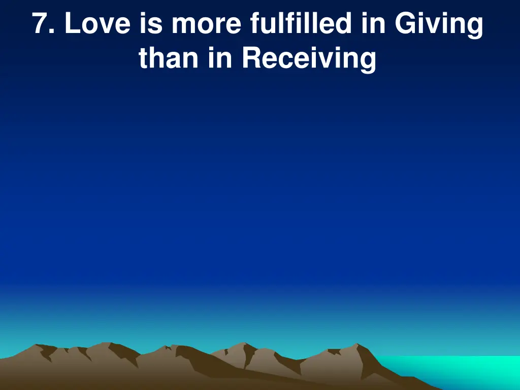 7 love is more fulfilled in giving than