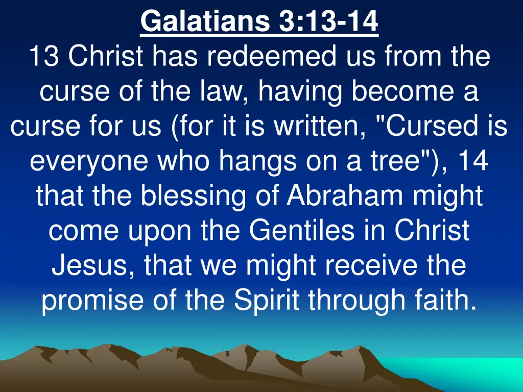 galatians 3 13 14 13 christ has redeemed us from