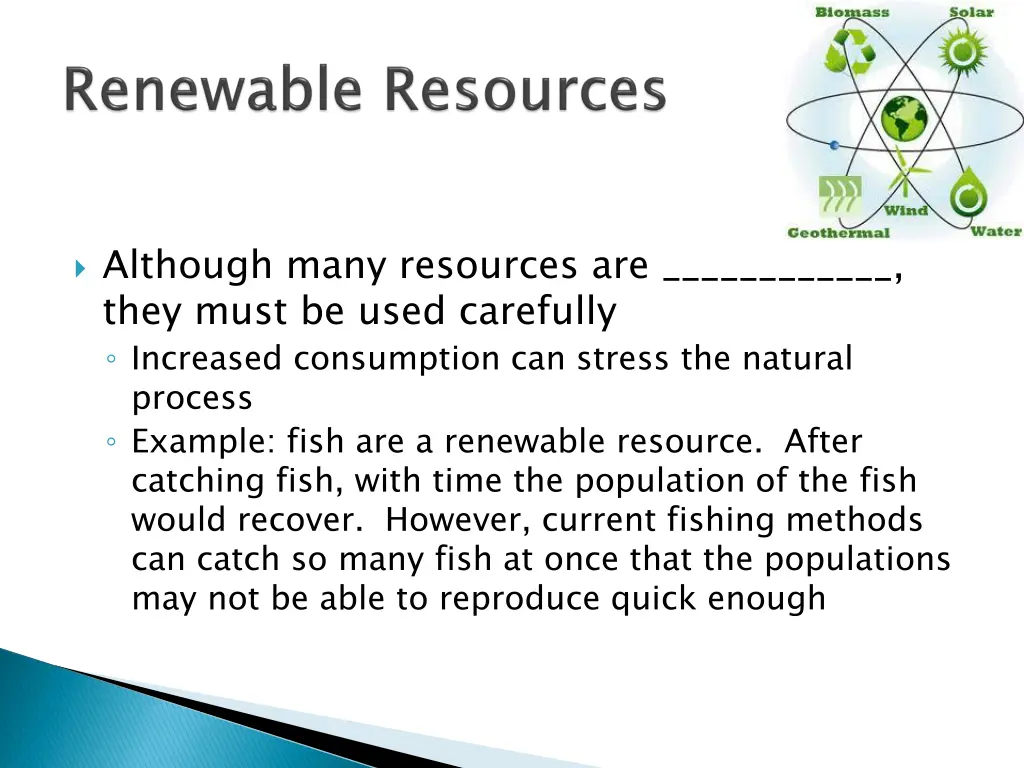 although many resources are they must be used