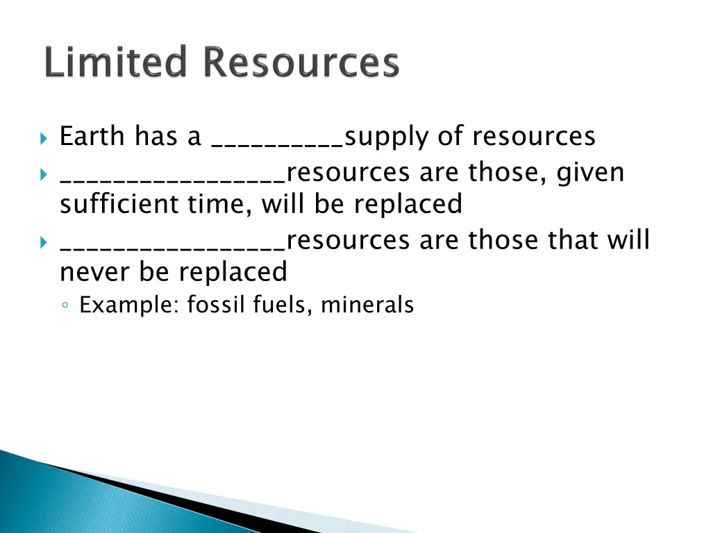 earth has a supply of resources resources