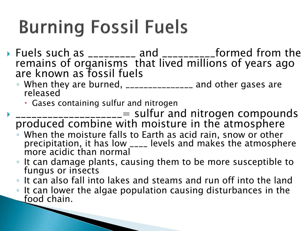 fuels such as and formed from the remains