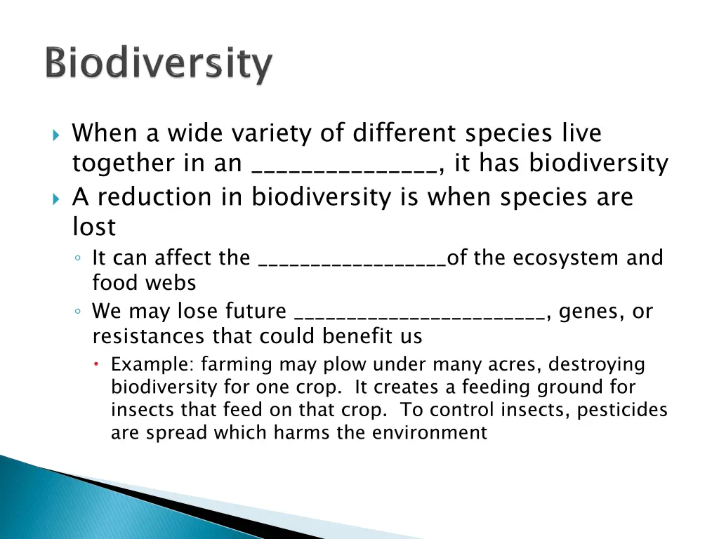 when a wide variety of different species live