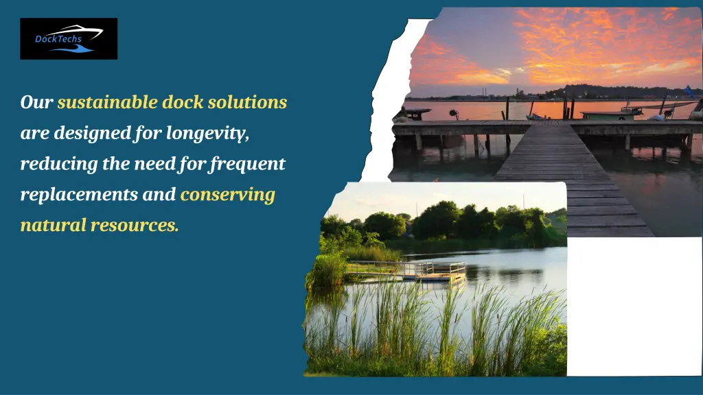our sustainable dock solutions are designed