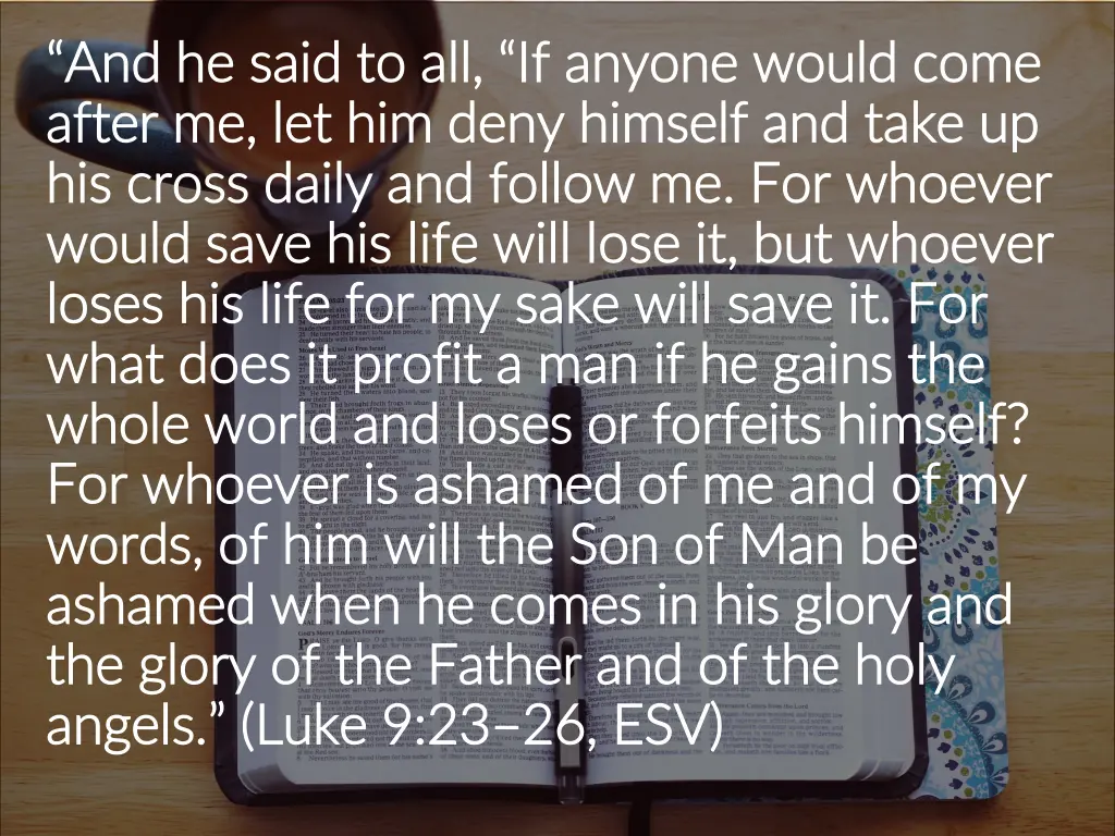 and he said to all if anyone would come