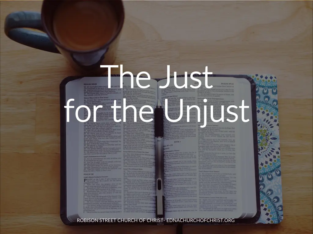 the just the just for the unjust for the unjust