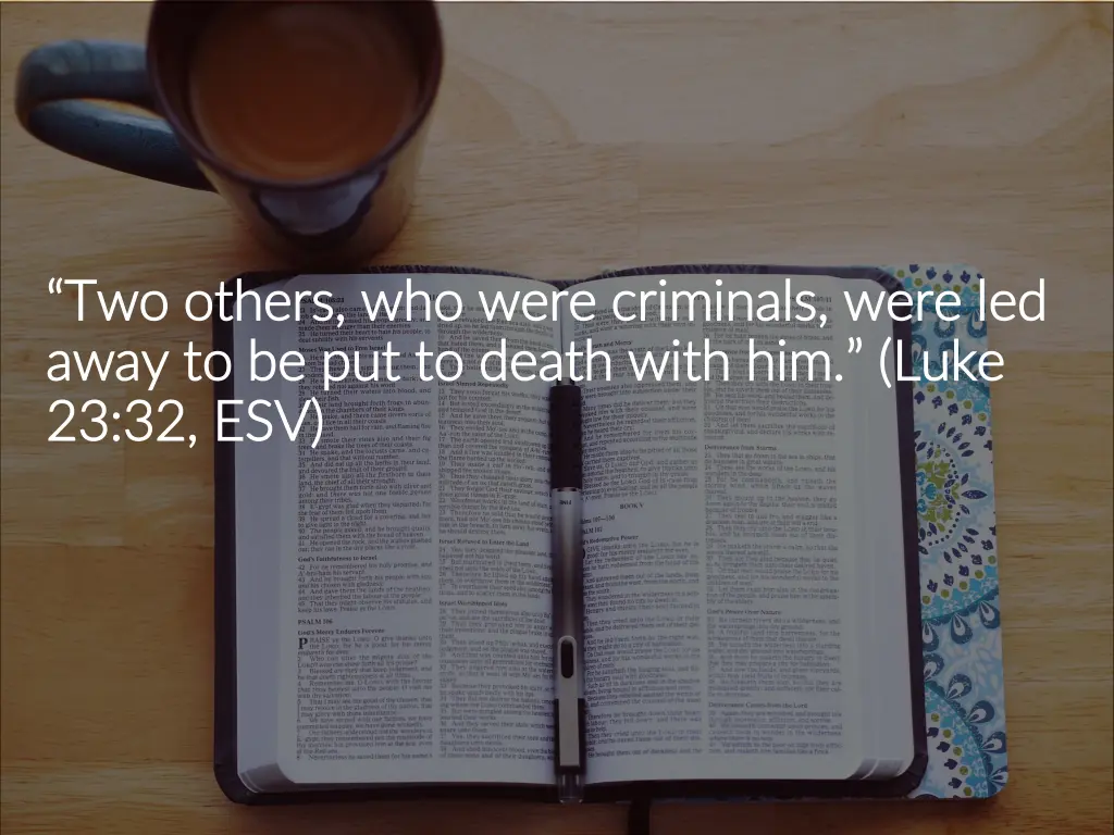 two others who were criminals were led two others