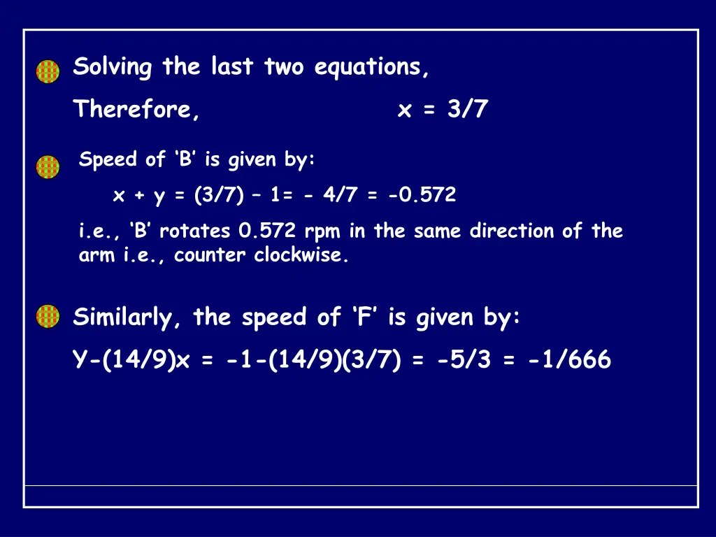 solving the last two equations therefore x 3 7