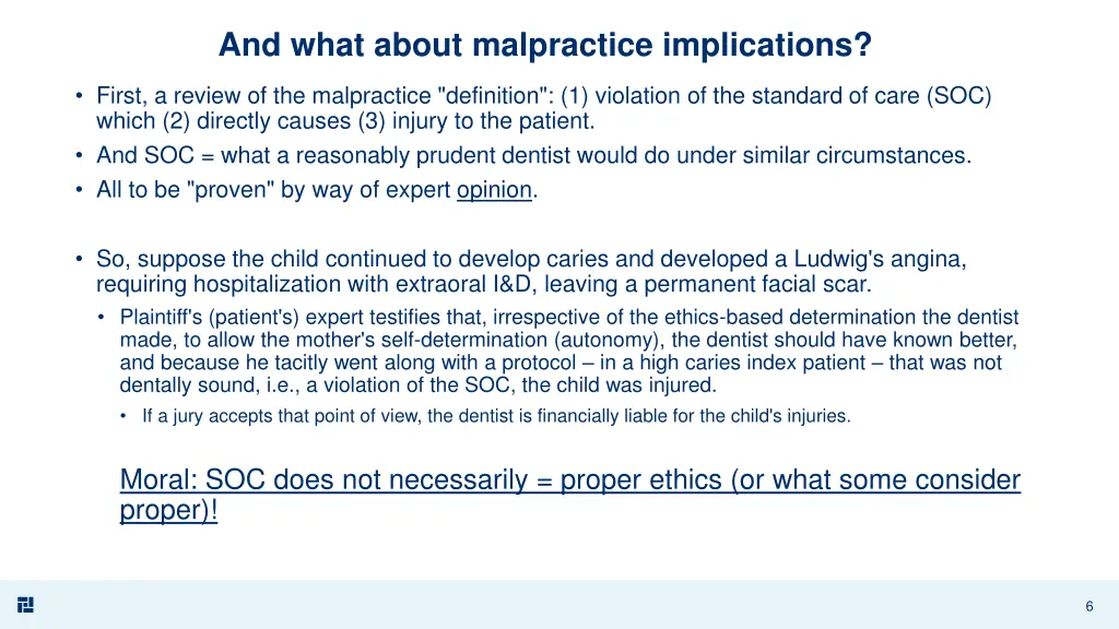 and what about malpractice implications