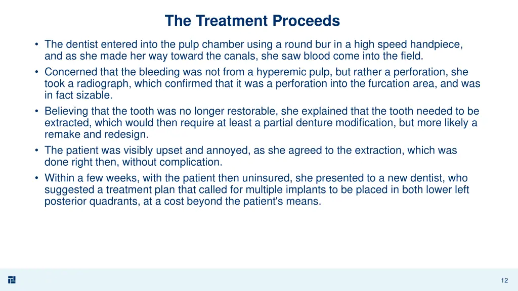 the treatment proceeds
