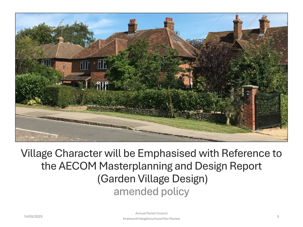 village character will be emphasised with