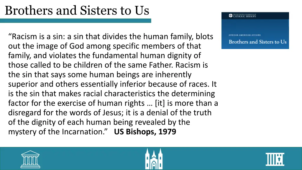 brothers and sisters to us