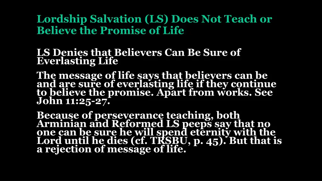 lordship salvation ls does not teach or believe 3