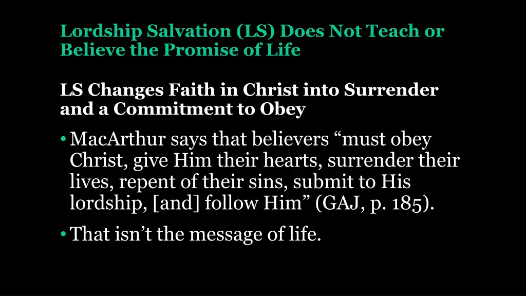 lordship salvation ls does not teach or believe