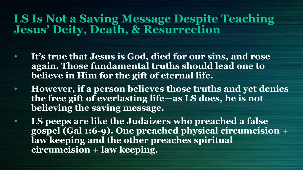 ls is not a saving message despite teaching jesus