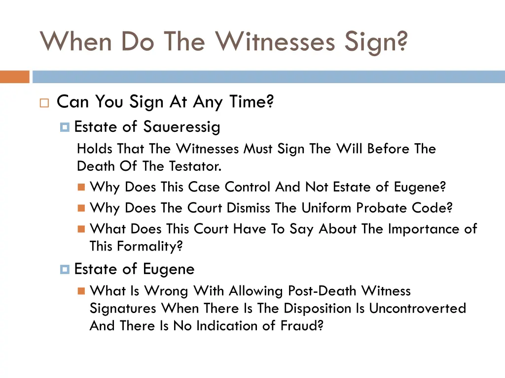 when do the witnesses sign