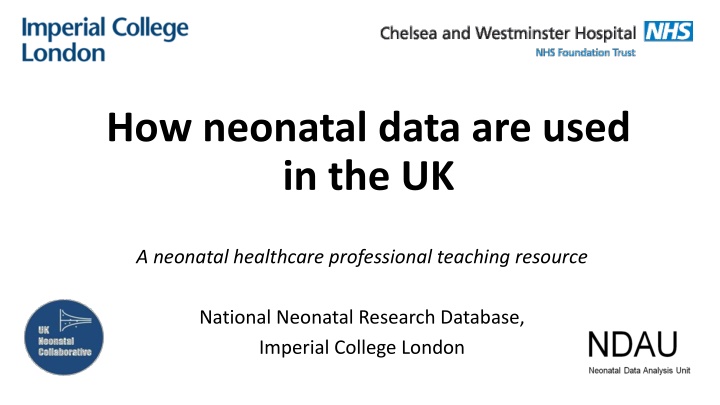 how neonatal data are used in the uk