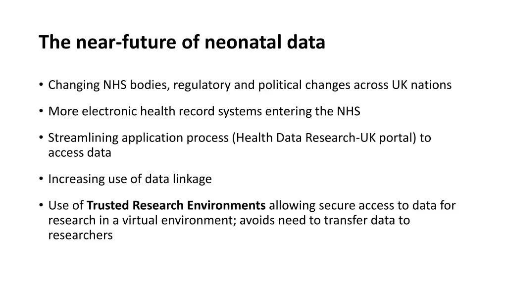 the near future of neonatal data