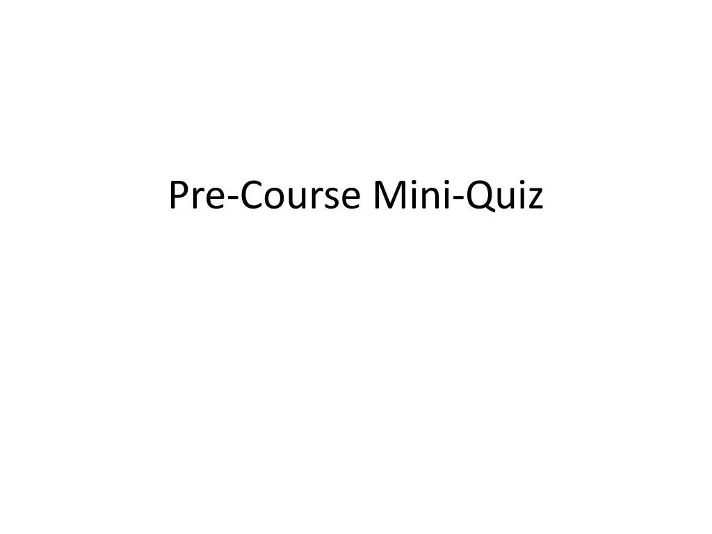 pre course mini quiz