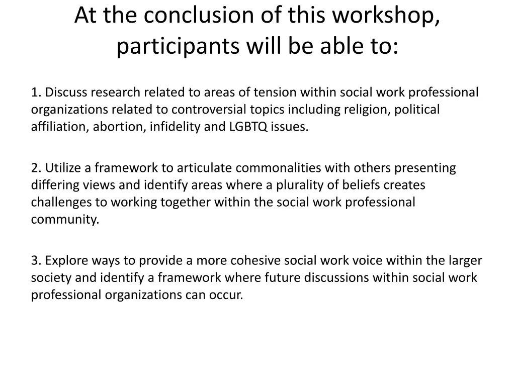 at the conclusion of this workshop participants