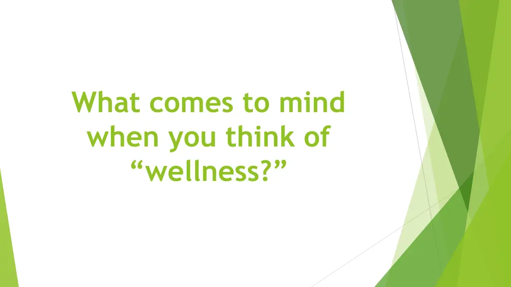 what comes to mind when you think of wellness